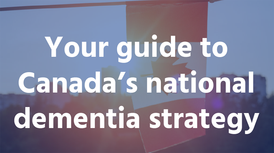 Your guide to Canada's national dementia strategy.