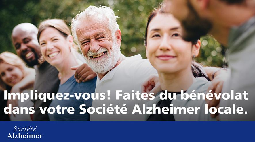 Impliquez-vous! Faites du bénévolat dans votre Société Alzheimer locale.