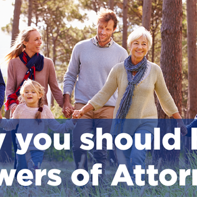 Why you should have Powers of Attorney.