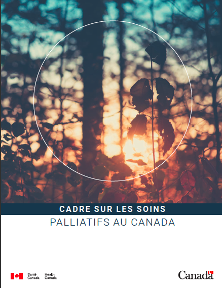 Santé Canada : Cadre sur les soins palliatifs au Canada