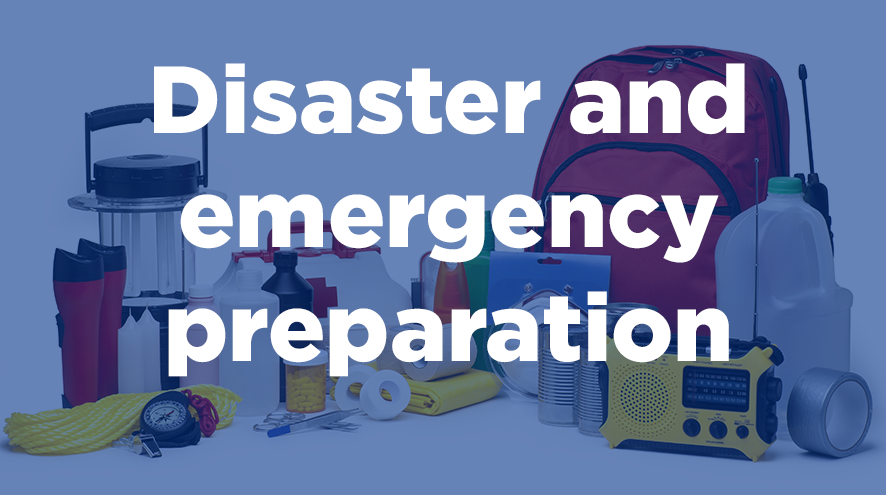 Disaster and emergency preparation